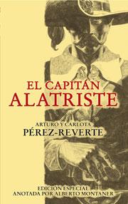 Arturo Pérez-Reverte: El capitán Alatriste (Spanish language, 2009, Alfaguara)