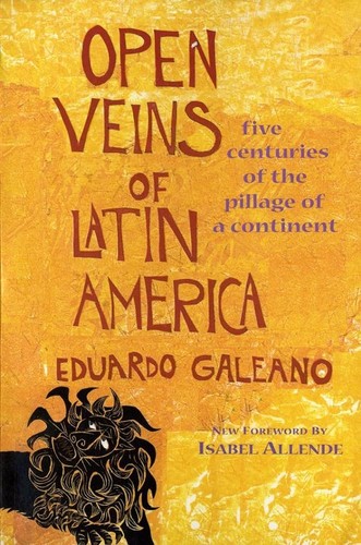 Eduardo Galeano, Cedric Belfrage: Open Veins of Latin America (2020, Serpent's Tail Limited)