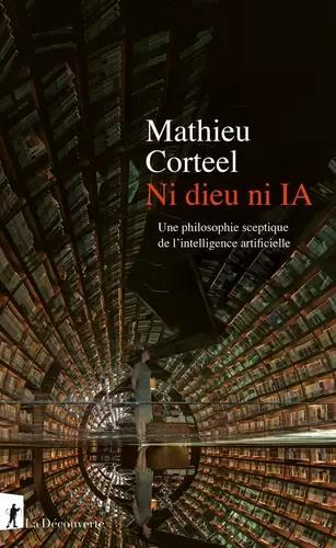 Mathieu Corteel: Ni dieu ni IA (Paperback, French language, 2025, La Découverte)