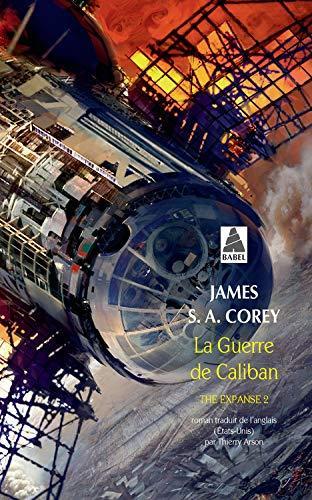 James S.A. Corey, Thierry Arson: La Guerre de Caliban (Paperback, French language, 2016, Actes Sud)