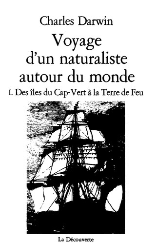 Charles Darwin: Voyages d'un naturaliste autour du monde (French language, 1985, Maspero)