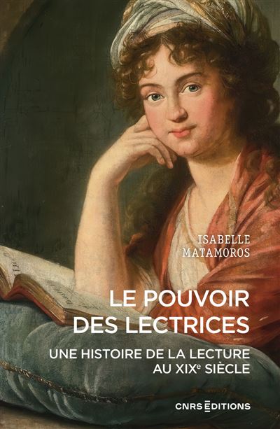 Isabelle MATAMOROS: Le pouvoir des lectrices (français language, Cnrs Eds)