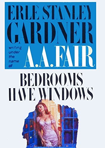 Erle Stanley Gardner: Bedrooms have windows (1975, White Lion Publishers, White Lion Publrs.)