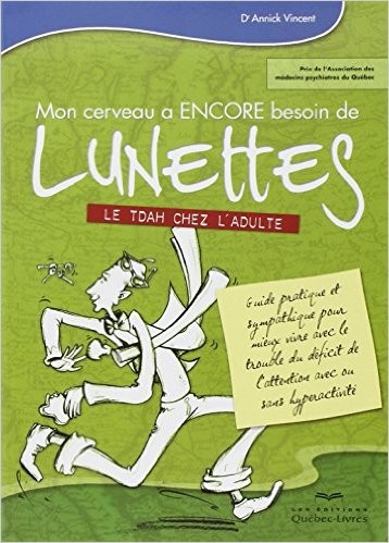 Annick Vincent: Mon cerveau a encore besoin de lunettes (Français language, 2014, Les Editions Quebec-Livres)