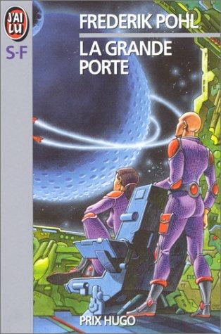 Frederik Pohl: La grande porte (Paperback, French language, J'ai lu)