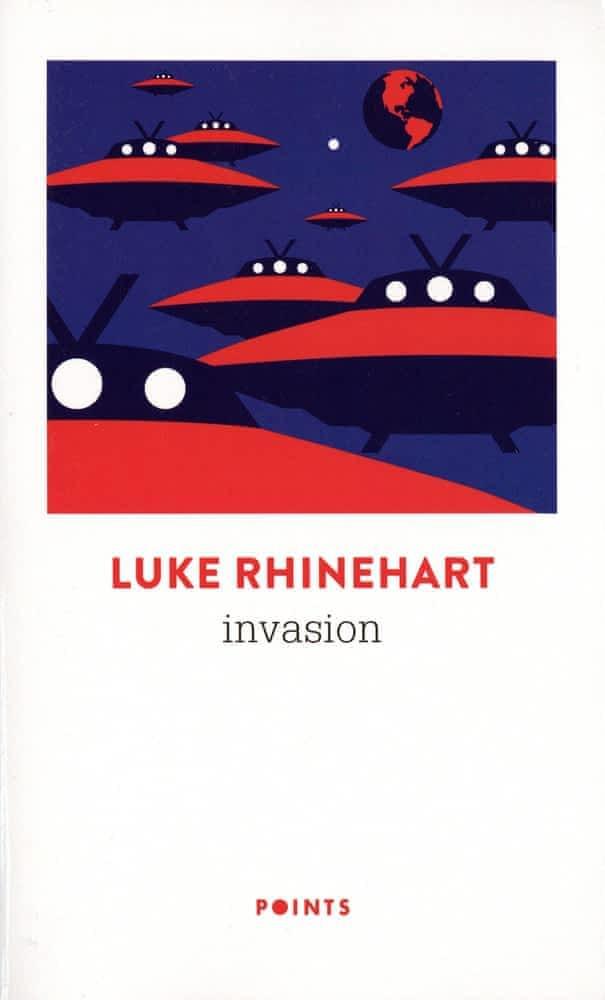 Luke Rhinehart: Invasion (French language, 2020, Éditions Points)