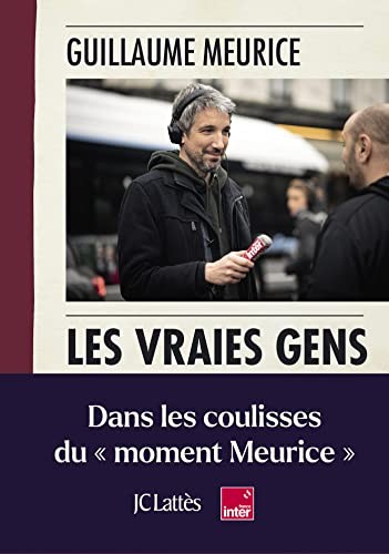 Guillaume Meurice: Les vraies gens (Paperback, French language, 2022, JC Lattès)