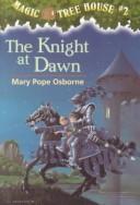 Mary Pope Osborne: The knight at dawn (1993, Random House)