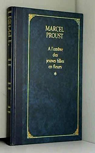 Marcel Proust: À l'ombre des jeunes filles en fleurs 1 (French language, 1992, le Grand livre du mois)