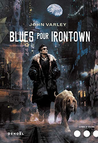 Patrick Marcel, John Varley: Blues pour Irontown (Paperback, 2019, DENOEL)