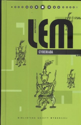 Stanisław Lem: Cyberiada (Hardcover, Kraków, Wydawnictwo Literackie, [)