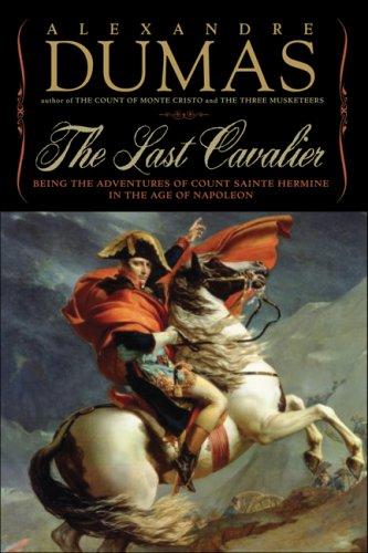 Alexandre Dumas: The Last Cavalier (Hardcover, Pegasus Books)