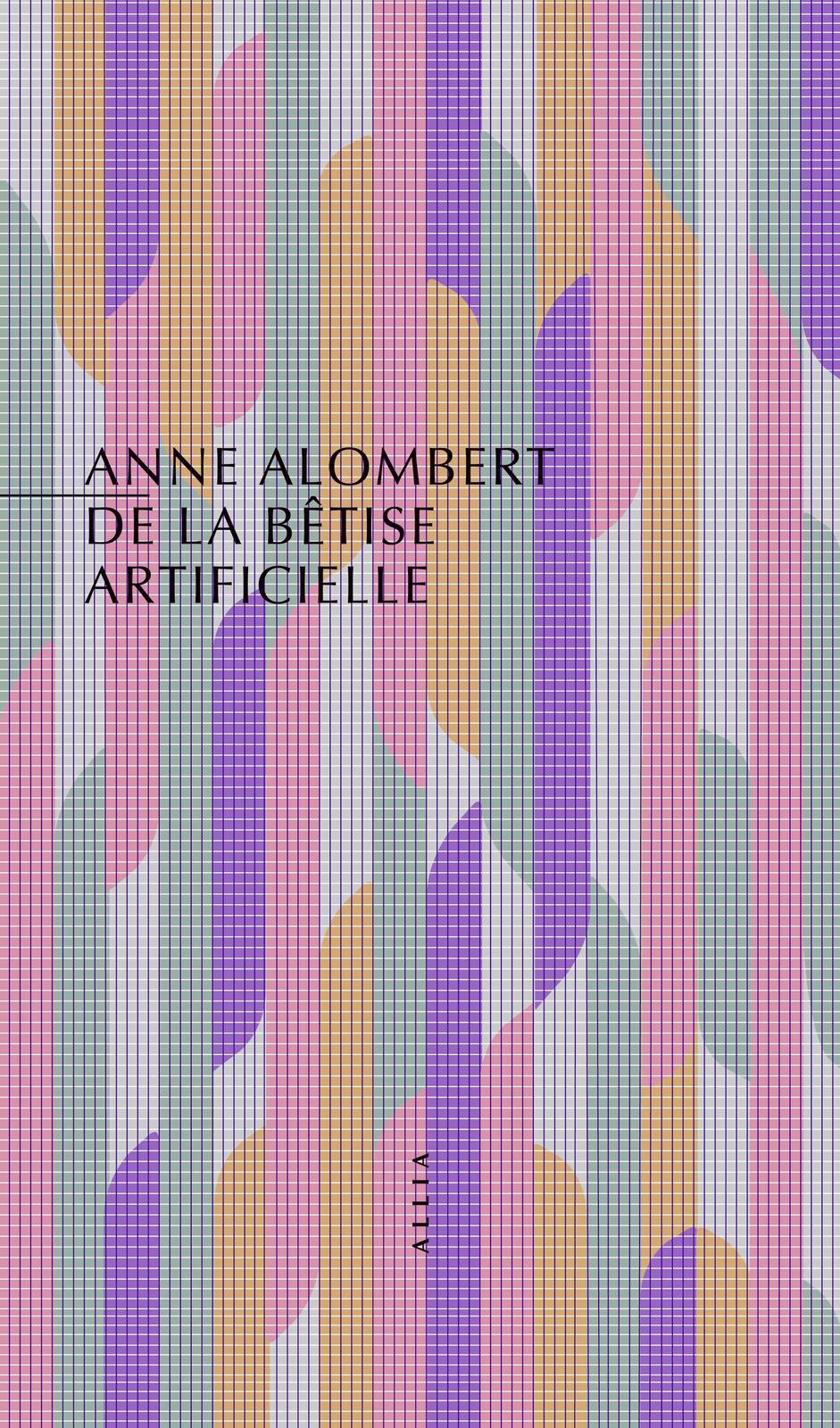 Anne Alombert: De la bêtise artificielle (French language, 2025, Allia)