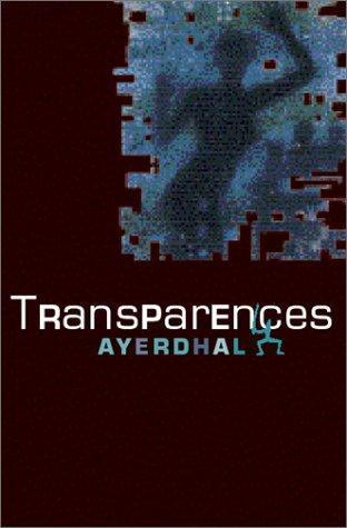 Ayerdhal: Transparences (French language, 2004)