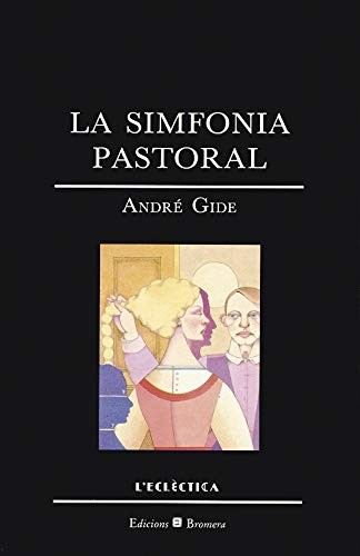 André Gide, Josep Lozano: La simfonia pastoral (Paperback, Edicions Bromera, S.L.)