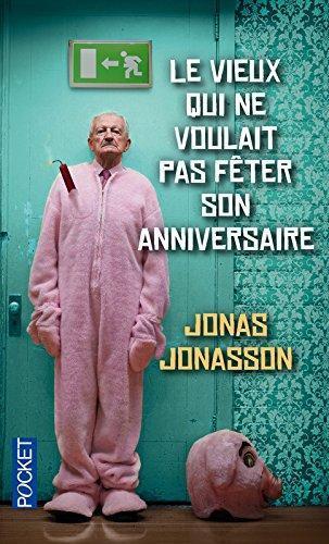 Le vieux qui ne voulait pas fêter son anniversaire (French language)