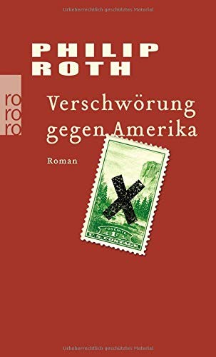 Philip Roth: Verschwörung gegen Amerika (Paperback, 2007, Rowohlt Taschenbuch)