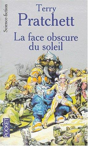 Terry Pratchett: La face obscure du soleil (Paperback, French language, Pocket)