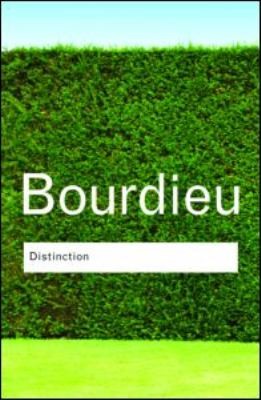 Pierre Bourdieu, Tony Bennett - undifferentiated: Distinction A Social Critique Of The Judgement Of Taste (2010, Routledge)