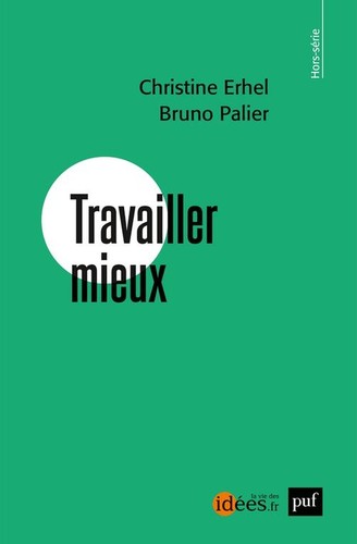 Christine Erhel, Bruno Palier: Travailler mieux (2025, PUF)