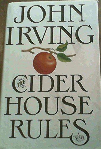 John Irving, John Irving: The Cider House rules (1985, Cape)