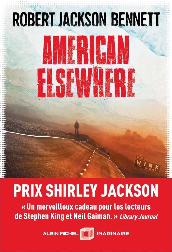 Robert Jackson Bennett: American elsewhere (French language, 2018, Éditions Albin Michel)