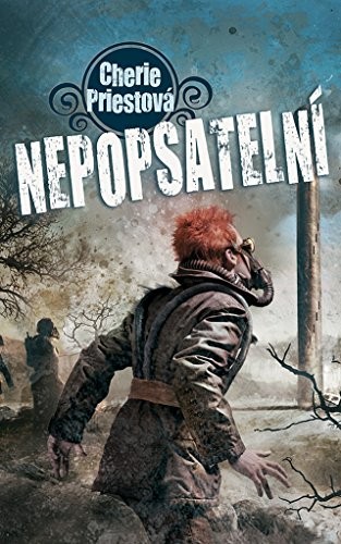 Cherie Priest: Nepopsatelní (Paperback, Czech language, 2014, Triton)