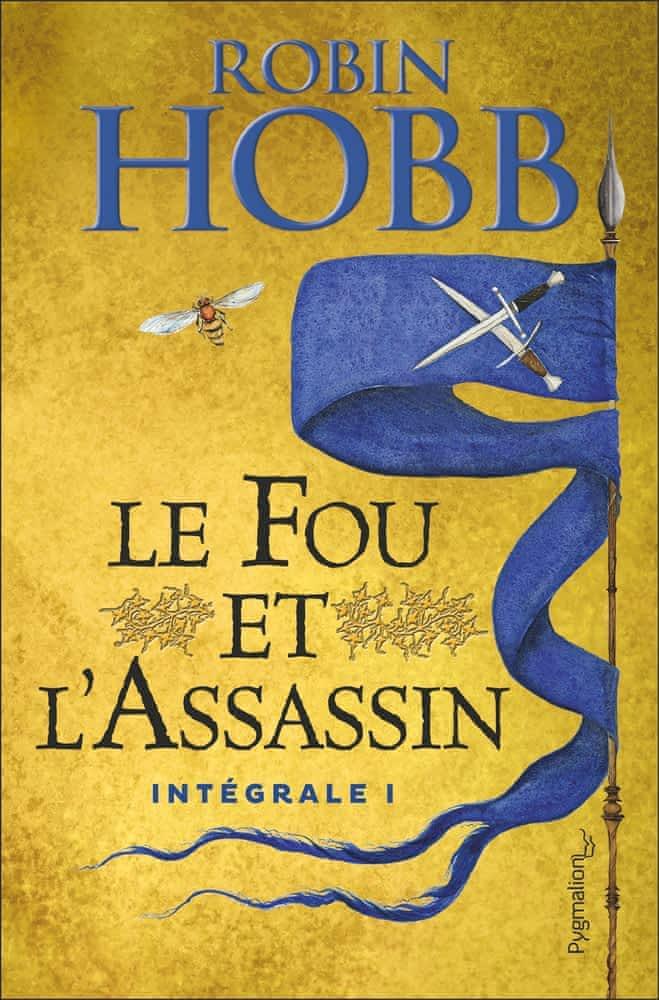 Robin Hobb: Le fou et l'assassin 1 : intégrale (French language, Pygmalion)