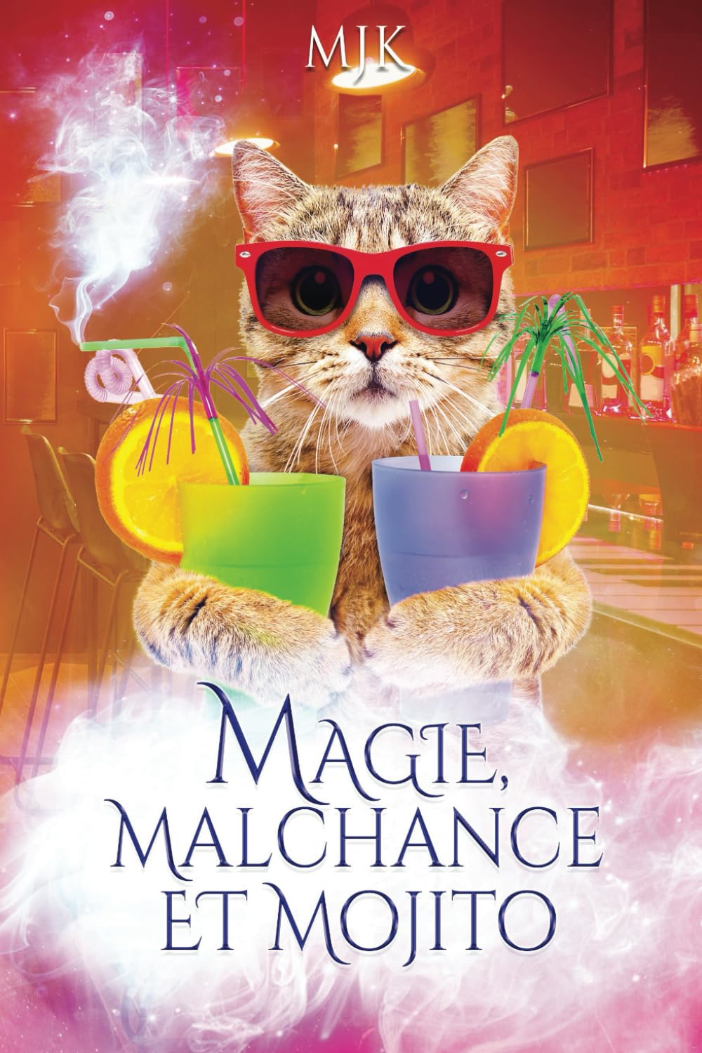 Mjk: Magie, malchance et mojito (Paperback, Autoédition)