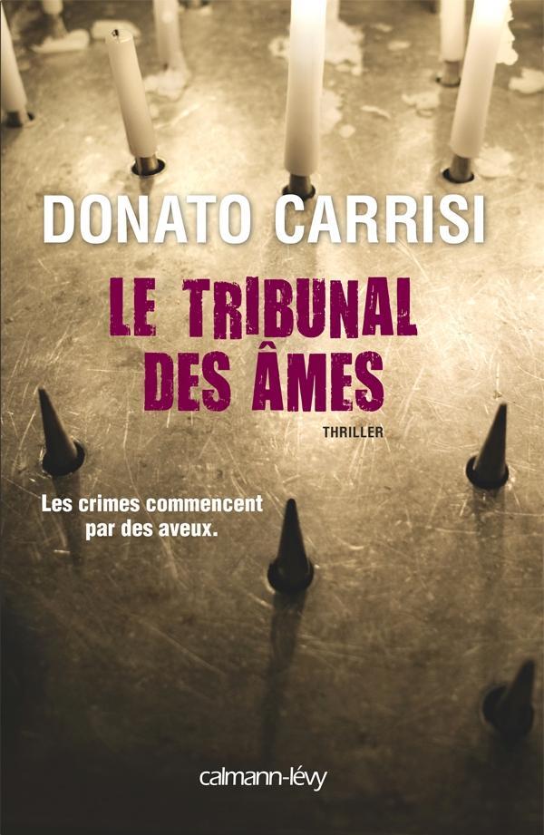 Donato Carrisi: Le tribunal des âmes (French language, 2012, Calmann-Lévy)