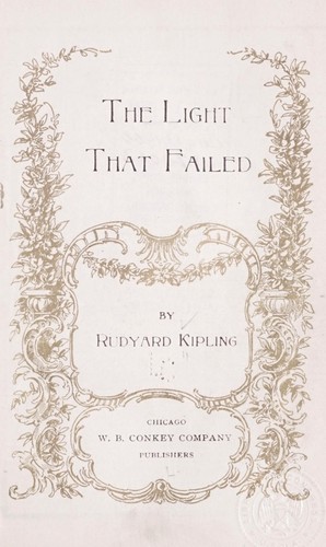 Rudyard Kipling: The light that failed (1900, W.B. Conkey company)