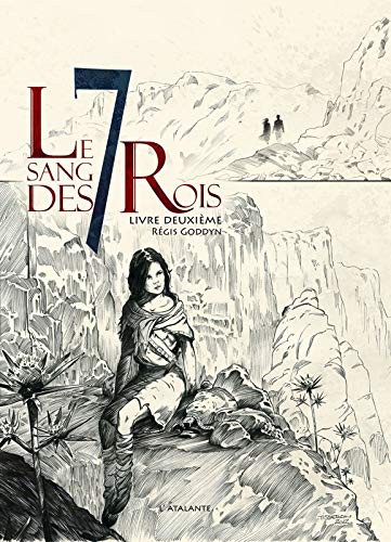 Régis Goddyn: Le Sang des 7 rois : Livre deuxième (Paperback, français language, 2013, L'Atalante)