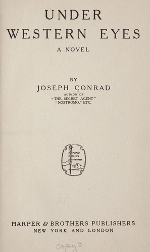 Joseph Conrad: Under western eyes (1911, Harper & Brothers)