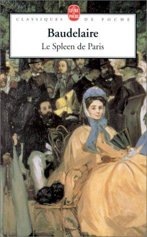 Charles Baudelaire: Le spleen de Paris : petits poèmes en prose (French language, 1998, Librairie générale française)