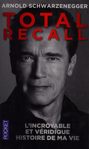 Arnold Schwarzenegger: Total recall (French language, 2013, Pocket)