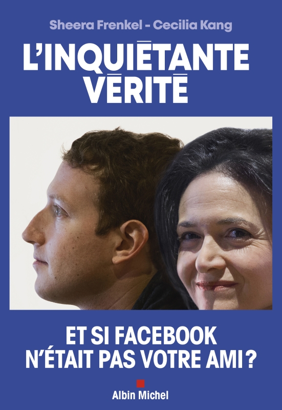 Cecilia Kang, Sheera Frenkel: L'Inquiétante Vérité (Paperback, Français language, 2021, Albin Michel)