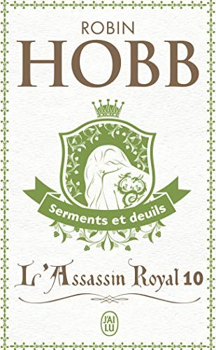 Robin Hobb: L'Assassin Royal, tome 10 (J'Ai Lu)