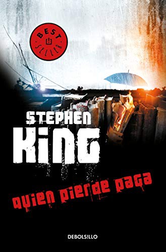 King, Stephen: Quien pierde paga (Paperback, Debolsillo)