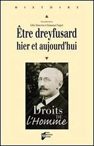 Gilles Manceron, Emmanuel Naquet: Être dreyfusard, hier et aujourd'hui (French language, 2009, PU Rennes)