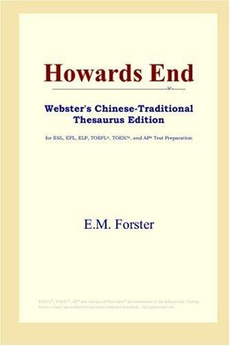 Edward Morgan Forster: Howards End (Webster's Chinese-Traditional Thesaurus Edition) (Paperback, 2006, ICON Group International, Inc.)