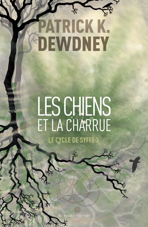 Patrick K. Dewdney: Les Chiens et la Charrue (Paperback)