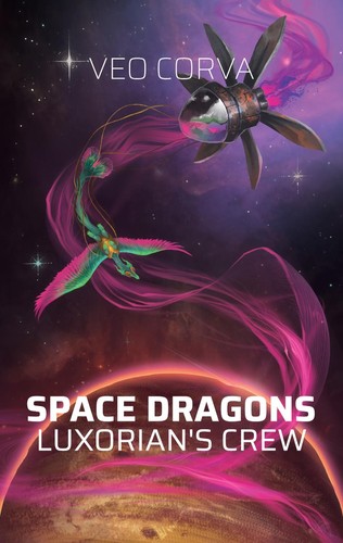 Veo Corva: Space Dragons: Luxorian's Crew (EBook, 2024, Witch Key Fiction)