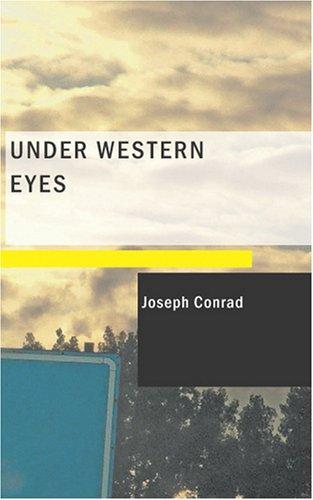 Joseph Conrad: Under Western Eyes (Paperback, 2007, BiblioBazaar)