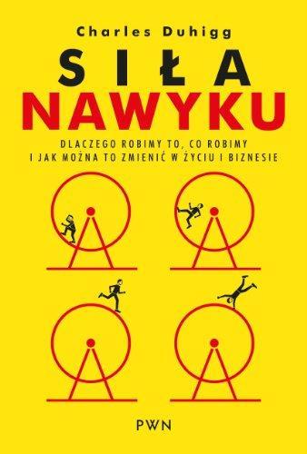 Charles Duhigg: Siła nawyku (Polish language, 2013)