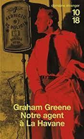 Graham Greene: Notre agent à La Havane (French language)