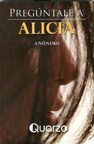 Anonymous: Preguntale a Alicia/ Go ask Alice (Paperback, Spanish language, Quarzo)