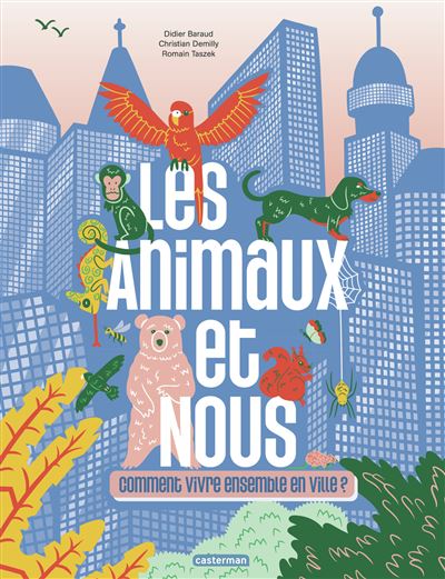 Didier Baraud, Christian Demilly: Les animaux et nous (français language, Casterman)