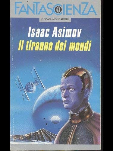 Stephen Thorne, Isaac Asimov: Il tiranno dei mondi (Paperback, Mondadori)