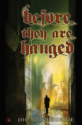 Joe Abercrombie: Before They Are Hanged (Hardcover, Subterranean Press)