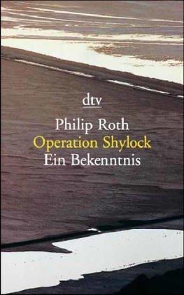 Philip Roth: Operation Shylock. Ein Bekenntnis. (Paperback, Dtv)